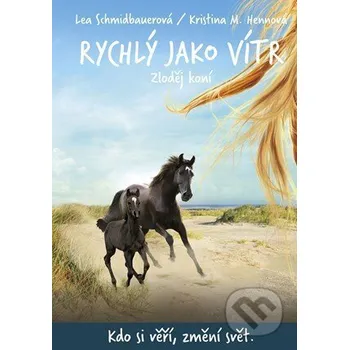 Rychlý jako vítr: Zloděj koní - Lea Schmidbauerová CPRESS