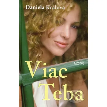 Erotická kniha Viac Teba - Daniela Králová Motýľ