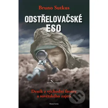 Kniha Odstřelovačské eso - Bruno Sutkus Mladá fronta