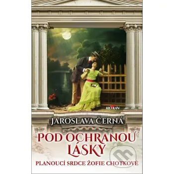 Kniha Pod ochranou lásky - Jaroslava Černá Alpress