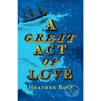Great Act of Love - Heather Rose John Murray