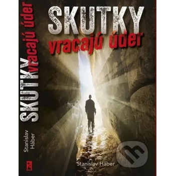 Kniha Skutky vracajú úder - Stanislav Háber Naše vojsko