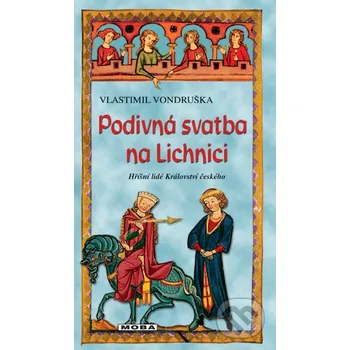 Kniha Podivná svatba na Lichnici - Vlastimil Vondruška Moba