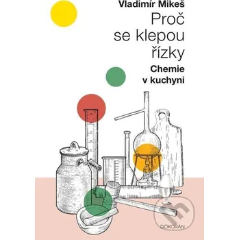 Kniha Proč se klepou řízky - Vladimír Mikeš, Václav Johanus (Ilustrátor) Dokořán