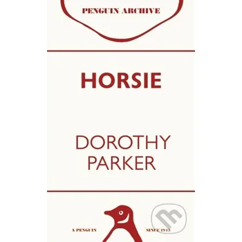 Beletrie pro dospělé Horsie - Dorothy Parker Penguin Books