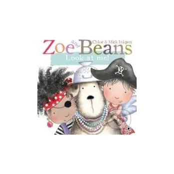 Cizojazyčná kniha Zoe and Beans: Look at Me! - Mick Inkpen Pan Macmillan