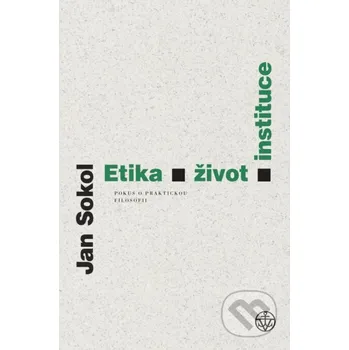 Kniha Etika, život, instituce - Jan Sokol Vyšehrad