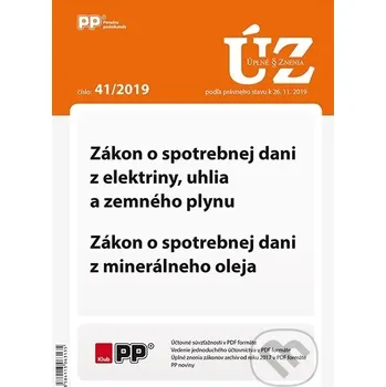 Doplněk ke knize UZZ 41/2019 Zákon o spotrebnej dani z elektriny, uhlia a zemného plynu, Zákon o spotrebnej dani z mi - Poradca podnikateľa Poradca podnikateľa