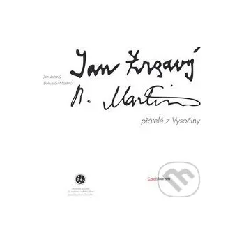 Literární biografie Jan Zrzavý a Bohuslav Martinů, přátelé z Vysočiny - Lucie Jirglová Občanské sdružení v Okrouhlici