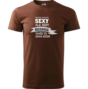 Pánské oblečení Sablio Tričko s potiskem Nechtěla jsem být sexy, ale jsem řeznice - hnědé S