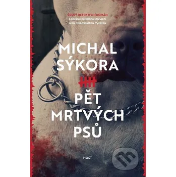 Kniha Pět mrtvých psů - Michal Sýkora Host