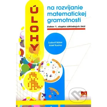 Příroda Úlohy na rozvíjanie matematickej gramotnosti žiakov 1. stupňa základných škôl - Ľudovít Bálint, Jozef Kuzma Príroda