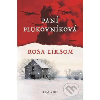 Paní plukovníková - Rosa Liksom Kniha Zlín