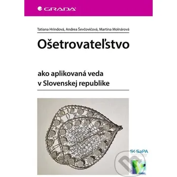 Kniha Ošetrovateľstvo - Tatiana Hrindová, Andrea Ševčovičová, Martina Molnárová Grada