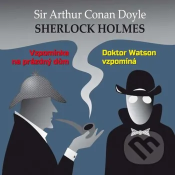 Sherlock Holmes - Vzpomínka na prázdný dům / Dr. Watson vzpomíná - Arthur Conan Doyle Tebenas