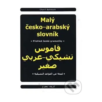 Malý česko-arabský slovník - Charif Bahbouh Dar Ibn Rushd