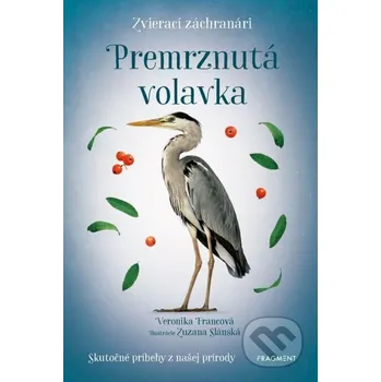 Zvierací záchranári: Premrznutá volavka - Veronika Francová, Zuzana Slánská (ilustrátor) Fragment