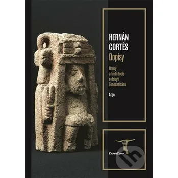 Kniha Dopisy - Hernán Cortés Argo