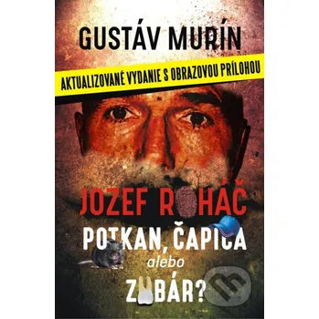 Kniha Jozef Roháč - potkan, čapica alebo zubár? - Gustáv Murín Gustáv Murín