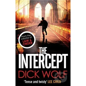 The Intercept - Dick Wolf Little, Brown