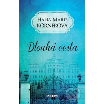 Kniha Dlouhá cesta - Hana Marie Körnerová Moba