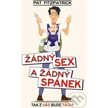 Kniha Žádný sex a žádný spánek - Pat Fitzpatrick XYZ