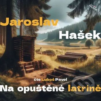 Na opuštěné latríně - Jaroslav Hašek Creatio