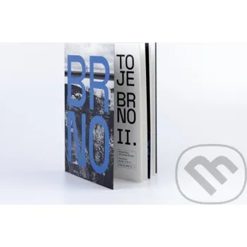 To je Brno II - kolektív autorov TIC Brno