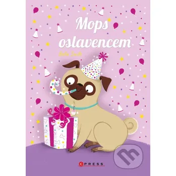 Kniha Mops oslavencem - Bella Swift CPRESS