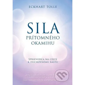 Kniha Sila prítomného okamihu - Eckhart Tolle Eastone Books