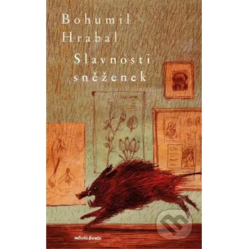 Kniha Slavnosti sněženek - Bohumil Hrabal