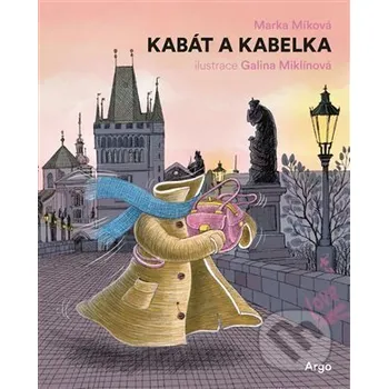 Kniha Kabát a kabelka - Marka Míková, Galina Miklínová (Ilustrátor) Argo
