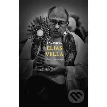 Literární biografie Exorcista Elias Vella - Elias Vella Pro Benefit