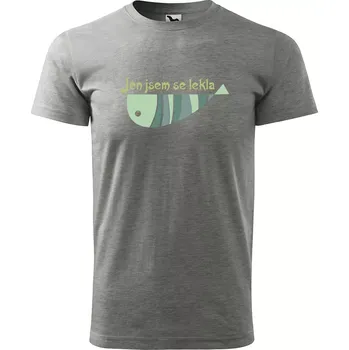 Sablio Tričko s potiskem Jen jsem se lekla - šedé 5XL