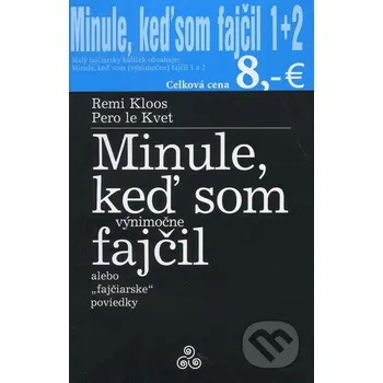 Minule, keď som fajčil 1 + 2 - Remi Kloos, Pero le Kvet Miloš Prekop - AND