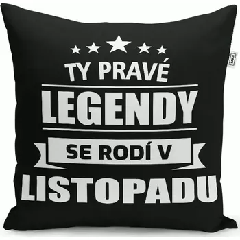 Polštář Sablio Polštář Ty pravé legendy se rodí v listopadu: 40x40 cm