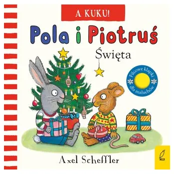 A kuku! Święta. Pola i Piotruś - Scheffler, Axel