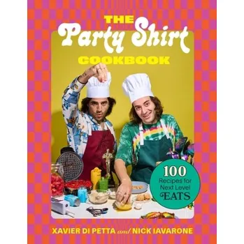 Party Shirt Cookbook - Di Petta, Xavier; Iavarone, Nick