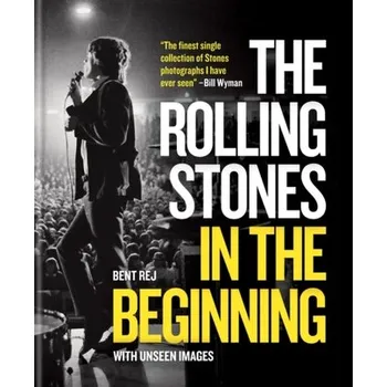 The Rolling Stones In the Beginning - Rej, Bent