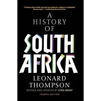 A History of South Africa, Fourth Edition - Thompson, Leonard