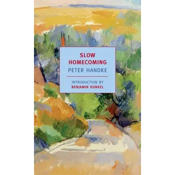 Beletrie pro dospělé Slow Homecoming - Handke, Peter