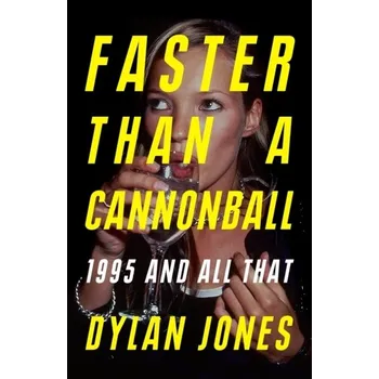 Cestování Faster Than A Cannonball - Dylan Jones