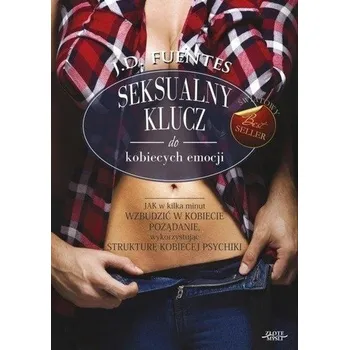 Seksualny klucz do kobiecych emocji - J.D. Fuentes