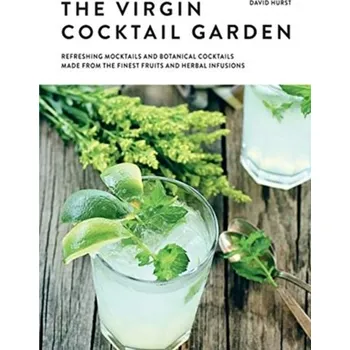 The Virgin Cocktail Garden - Bathurst, David