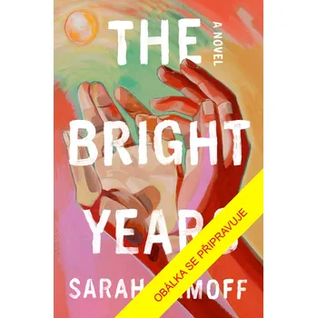 Naše zářná léta