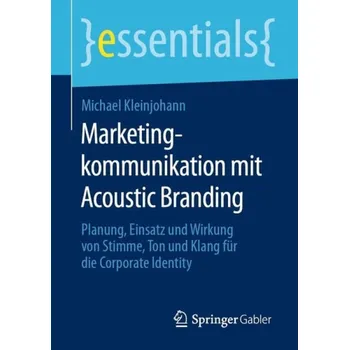 Cizojazyčná kniha Marketingkommunikation mit Acoustic Branding - Kleinjohann, Michael