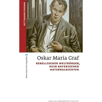 Literární biografie Oskar Maria Graf - Dittmann, Ulrich