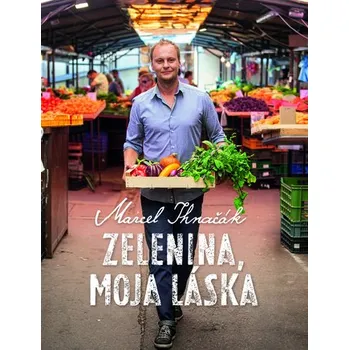 Zelenina, moja láska