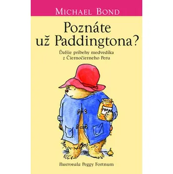 Pohádka Poznáte už Paddingtona? - Michael Bond