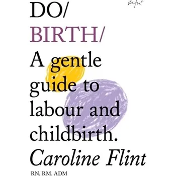 Do Birth - Flint, Caroline
